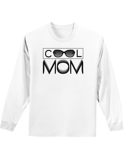 Cool Mom Adult Long Sleeve Shirt-Long Sleeve Shirt-TooLoud-White-Small-Davson Sales