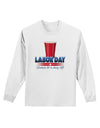 Labor Day - Cheers Adult Long Sleeve Shirt-Long Sleeve Shirt-TooLoud-White-Small-Davson Sales