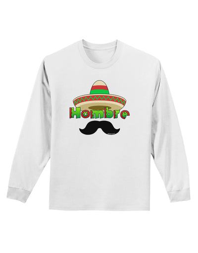 Hombre Sombrero Adult Long Sleeve Shirt-Long Sleeve Shirt-TooLoud-White-Small-Davson Sales