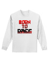 Born To Rage Red Adult Long Sleeve Shirt-Long Sleeve Shirt-TooLoud-White-XXXX-Large-Davson Sales