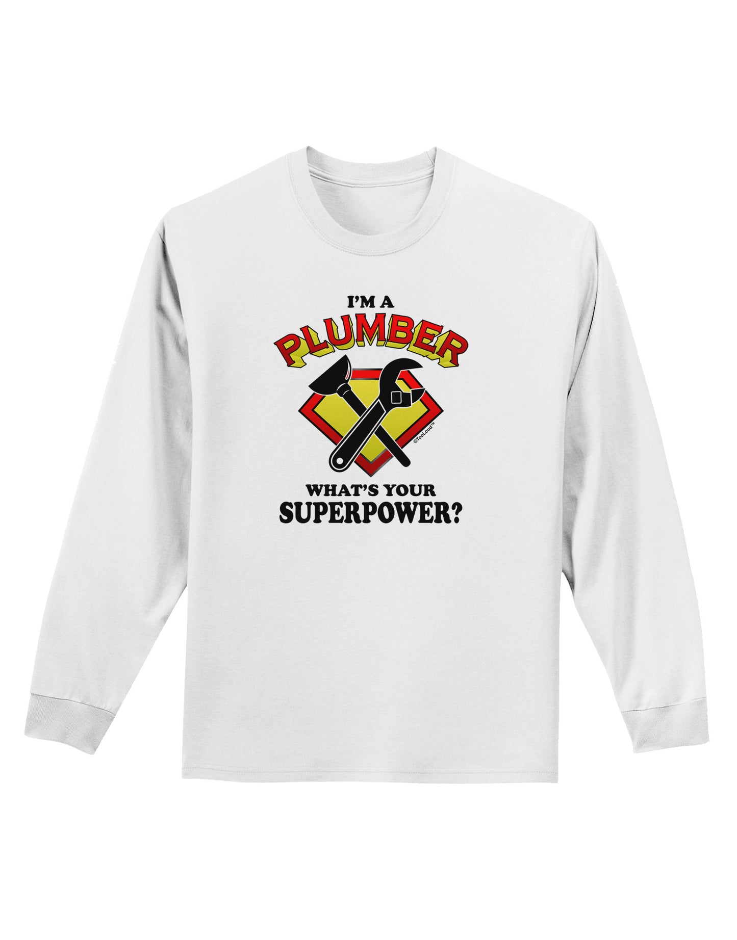 Plumber - Superpower Adult Long Sleeve Shirt-Long Sleeve Shirt-TooLoud-White-Small-Davson Sales