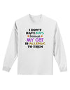 I Don't Have Kids - Cat Adult Long Sleeve Shirt-Long Sleeve Shirt-TooLoud-White-Small-Davson Sales