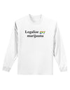 Legalize Gay Marijuana Adult Long Sleeve Shirt-Long Sleeve Shirt-TooLoud-White-Small-Davson Sales