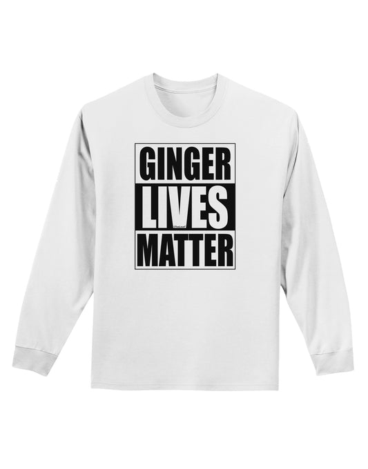 Ginger Lives Matter Adult Long Sleeve Shirt by TooLoud-TooLoud-White-Small-Davson Sales