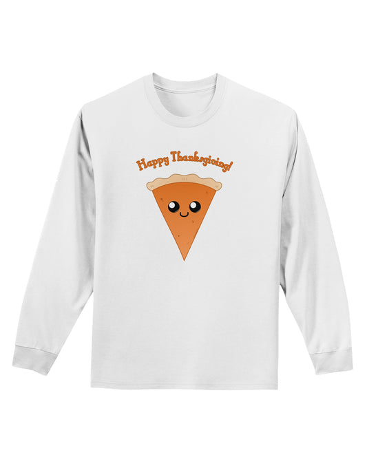 Cute Pie Slice- Happy Thanksgiving Adult Long Sleeve Shirt-Long Sleeve Shirt-TooLoud-White-Small-Davson Sales