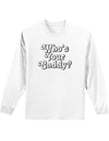 Who's Your Caddy Adult Long Sleeve Shirt-Long Sleeve Shirt-TooLoud-White-Small-Davson Sales