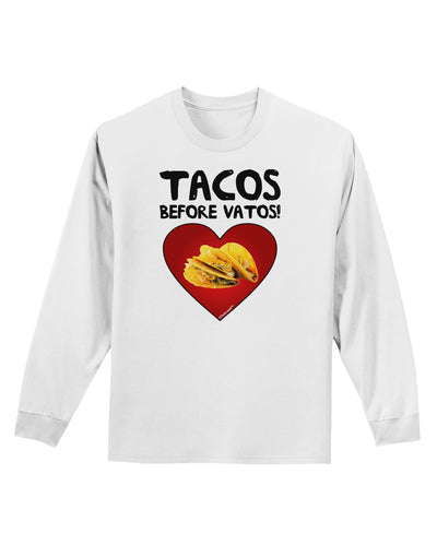 Tacos before Vatos Adult Long Sleeve Shirt-Long Sleeve Shirt-TooLoud-White-Small-Davson Sales