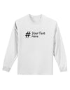 Personalized Hashtag Adult Long Sleeve Shirt by TooLoud-Long Sleeve Shirt-TooLoud-White-Small-Davson Sales