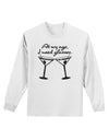 At My Age I Need Glasses - Martini Distressed Adult Long Sleeve Shirt by TooLoud-Long Sleeve Shirt-TooLoud-White-Small-Davson Sales