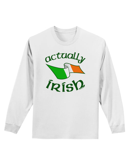 Actually Irish Adult Long Sleeve Shirt-Long Sleeve Shirt-TooLoud-White-Small-Davson Sales