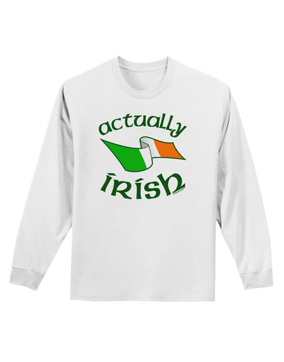 Actually Irish Adult Long Sleeve Shirt-Long Sleeve Shirt-TooLoud-White-Small-Davson Sales