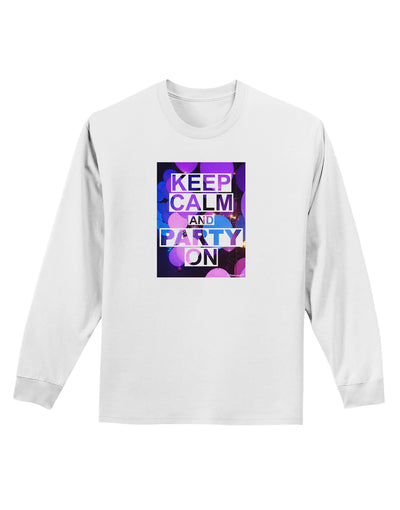 Keep Calm - Party Balloons Adult Long Sleeve Shirt-Long Sleeve Shirt-TooLoud-White-Small-Davson Sales