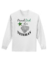 Dad of Veteran Adult Long Sleeve Shirt-Long Sleeve Shirt-TooLoud-White-Small-Davson Sales