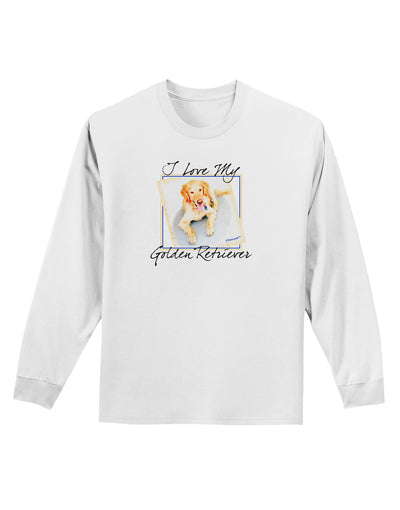 I Love My Golden Retriever Adult Long Sleeve Shirt-Long Sleeve Shirt-TooLoud-White-Small-Davson Sales