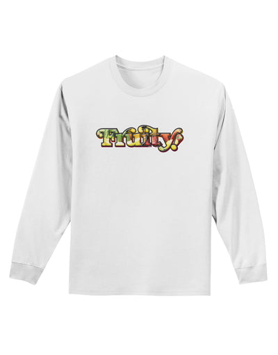 Fruity Text Adult Long Sleeve Shirt-Long Sleeve Shirt-TooLoud-White-Small-Davson Sales