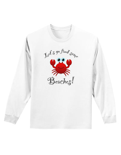 Lets Go Find Some Beaches Adult Long Sleeve Shirt-Long Sleeve Shirt-TooLoud-White-Small-Davson Sales