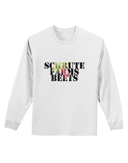 Schrute Farms Beets Adult Long Sleeve Shirt by TooLoud-TooLoud-White-Small-Davson Sales