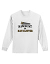 Sawdust is Man Glitter Adult Long Sleeve Shirt by TooLoud-Long Sleeve Shirt-TooLoud-White-Small-Davson Sales