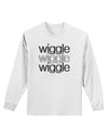 Wiggle Wiggle Wiggle - Text Adult Long Sleeve Shirt-Long Sleeve Shirt-TooLoud-White-Small-Davson Sales