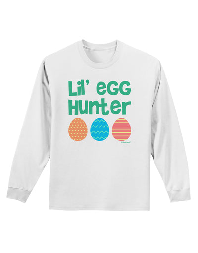 Lil' Egg Hunter - Easter - Green Adult Long Sleeve Shirt by TooLoud-Long Sleeve Shirt-TooLoud-White-Small-Davson Sales