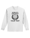 Personalized Worlds Greatest Adult Long Sleeve Shirt by TooLoud-Long Sleeve Shirt-TooLoud-White-Small-Davson Sales