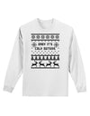 Baby It's Cold Outside Christmas Sweater Design Adult Long Sleeve Shirt-Long Sleeve Shirt-TooLoud-White-Small-Davson Sales