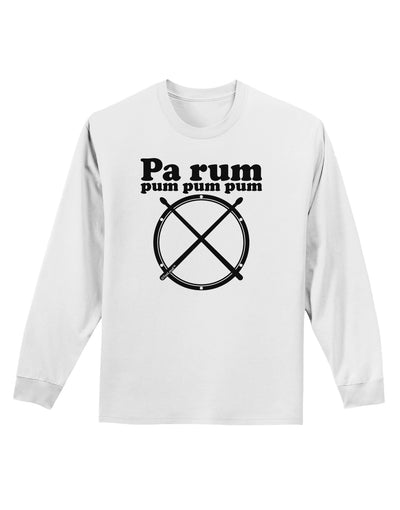 Pa Rum Pum Pum Pum BnW Adult Long Sleeve Shirt-Long Sleeve Shirt-TooLoud-White-Small-Davson Sales