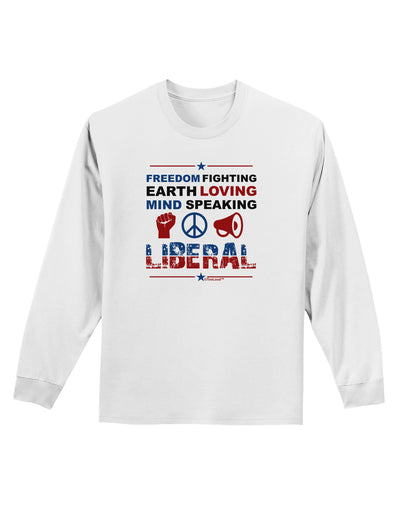 Freedom Fighting Liberal Adult Long Sleeve Shirt-Long Sleeve Shirt-TooLoud-White-Small-Davson Sales