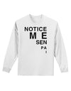 Notice Me Senpai Triangle Text Adult Long Sleeve Shirt-Long Sleeve Shirt-TooLoud-White-Small-Davson Sales