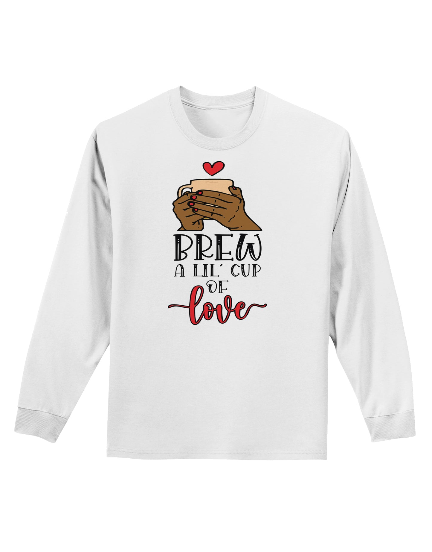 Brew a lil cup of love Adult Long Sleeve Shirt-Long Sleeve Shirt-TooLoud-White-Small-Davson Sales