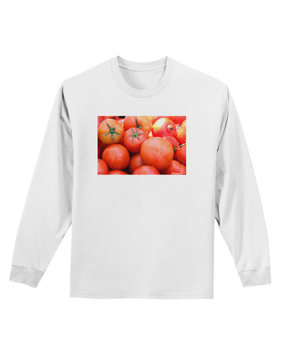 Buy Local Produce Tomatoes Adult Long Sleeve Shirt-Long Sleeve Shirt-TooLoud-White-Small-Davson Sales