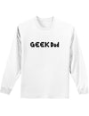 Geek Dad Adult Long Sleeve Shirt-Long Sleeve Shirt-TooLoud-White-Small-Davson Sales