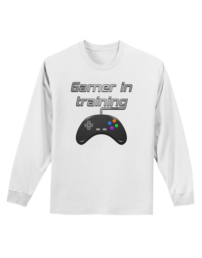 Gamer In Training Color Adult Long Sleeve Shirt-Long Sleeve Shirt-TooLoud-White-Small-Davson Sales