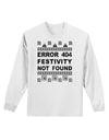 Error 404 Festivity Not Found Adult Long Sleeve Shirt by-Long Sleeve Shirt-TooLoud-White-Small-Davson Sales