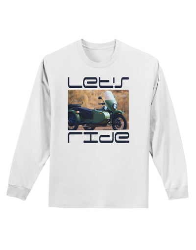 Lets Ride Sidecar Motorcycle Adult Long Sleeve Shirt-Long Sleeve Shirt-TooLoud-White-Small-Davson Sales