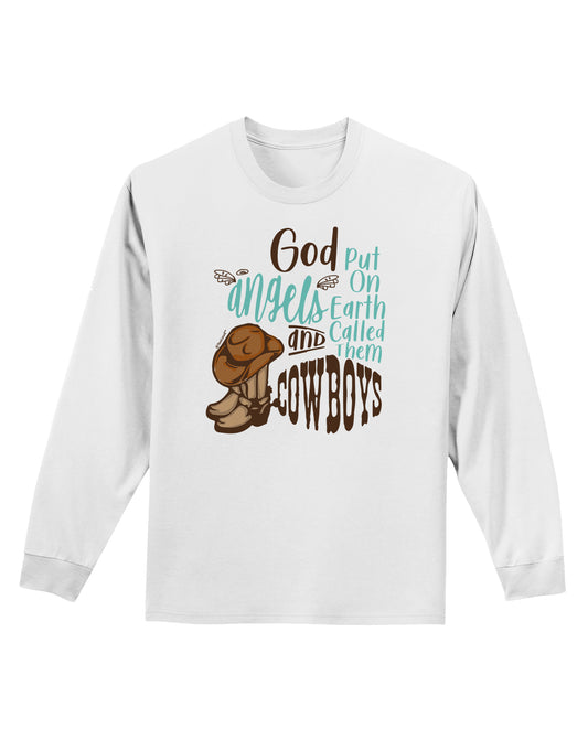 God put Angels on Earth and called them Cowboys Adult Long Sleeve Shirt-Long Sleeve Shirt-TooLoud-White-Small-Davson Sales