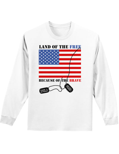 Home of the Free Because of the Brave Adult Long Sleeve Shirt-Long Sleeve Shirt-TooLoud-White-Small-Davson Sales