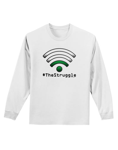 The Struggle - Low Wifi Adult Long Sleeve Shirt-Long Sleeve Shirt-TooLoud-White-Small-Davson Sales