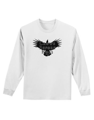 Crows Before Hoes Design Adult Long Sleeve Shirt by TooLoud-Long Sleeve Shirt-TooLoud-White-Small-Davson Sales