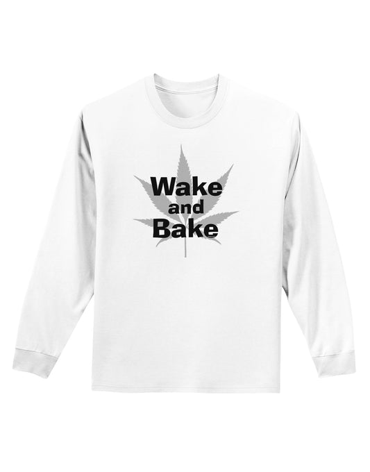 Wake and Bake - Marijuana Leaf B&W Adult Long Sleeve Shirt-Long Sleeve Shirt-TooLoud-White-Small-Davson Sales