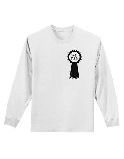 Number One Dad Award Ribbon Adult Long Sleeve Shirt-Long Sleeve Shirt-TooLoud-White-Small-Davson Sales