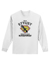 Stylist - Superpower Adult Long Sleeve Shirt-Long Sleeve Shirt-TooLoud-White-Small-Davson Sales