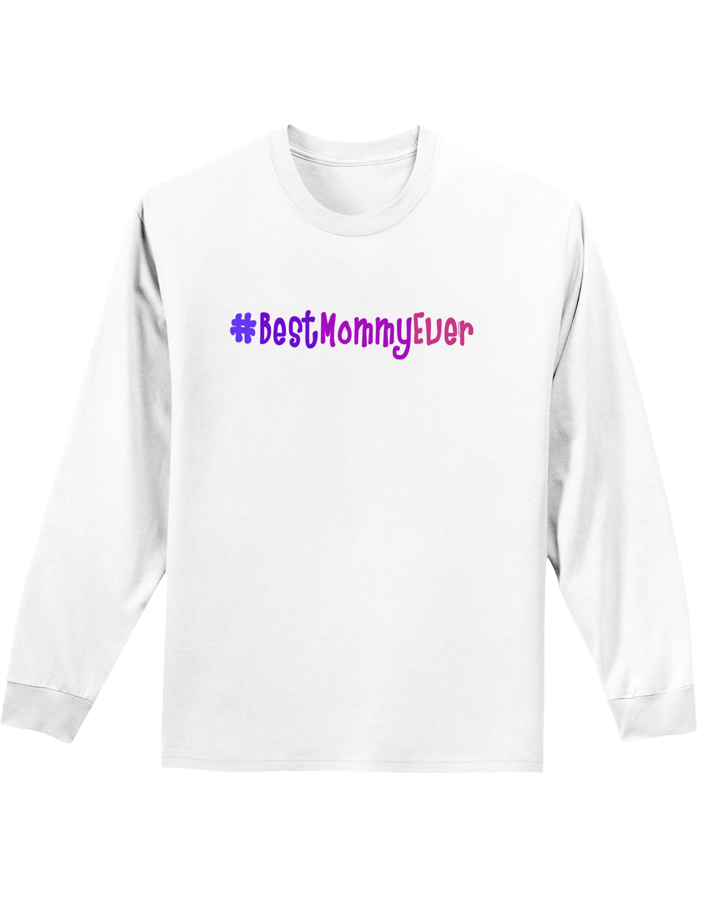 #BestMommyEver Adult Long Sleeve Shirt-Long Sleeve Shirt-TooLoud-White-Small-Davson Sales