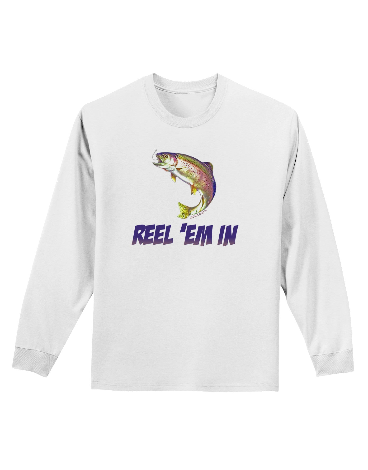 Rainbow Trout Reel Em In Adult Long Sleeve Shirt-Long Sleeve Shirt-TooLoud-White-Small-Davson Sales