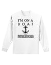 I'm on a Boat Motherfucker Adult Long Sleeve Shirt-Long Sleeve Shirt-TooLoud-White-Small-Davson Sales