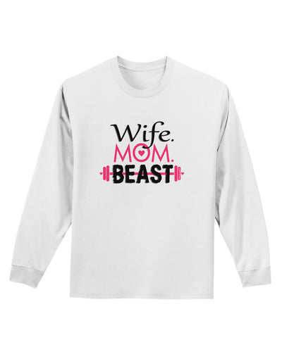 Wife Mom Beast Adult Long Sleeve Shirt-Long Sleeve Shirt-TooLoud-White-Small-Davson Sales