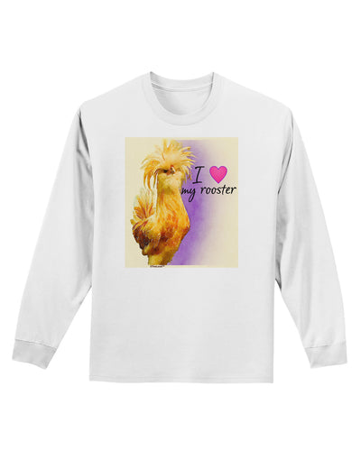 I Heart My Rooster Adult Long Sleeve Shirt-Long Sleeve Shirt-TooLoud-White-Small-Davson Sales