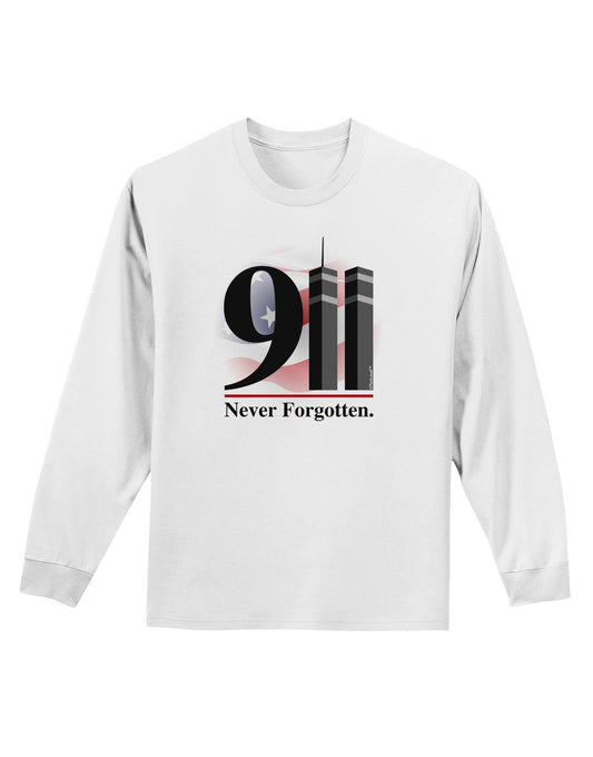 911 Never Forgotten Adult Long Sleeve Shirt-Long Sleeve Shirt-TooLoud-White-XXXX-Large-Davson Sales