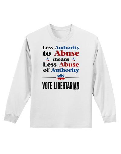 Libertarian Against Authority Abuse Adult Long Sleeve Shirt-Long Sleeve Shirt-TooLoud-White-Small-Davson Sales