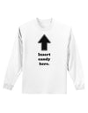 Insert Candy Here - Funny Adult Long Sleeve Shirt-Long Sleeve Shirt-TooLoud-White-Small-Davson Sales